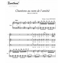 CHANTONS AU NOM DE L'AMITIE (Offenbach)